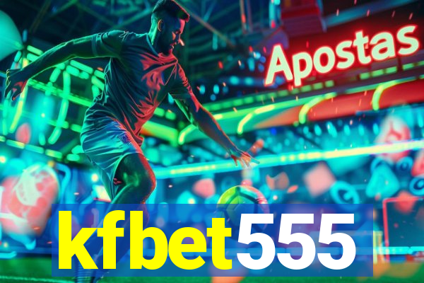kfbet555