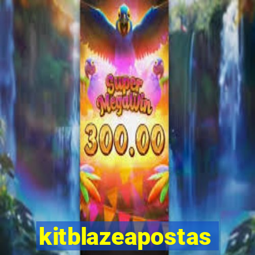 kitblazeapostas