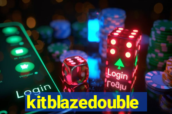 kitblazedouble