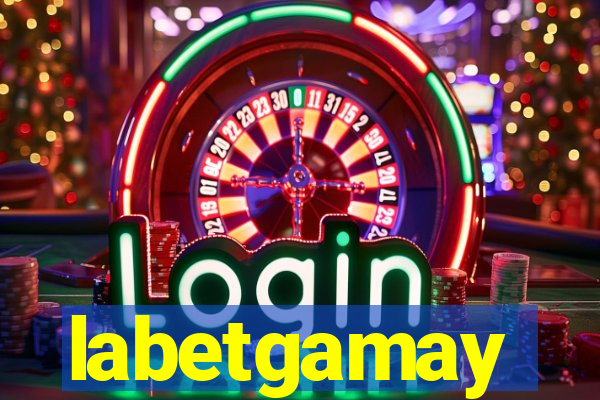 labetgamay