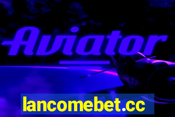 lancomebet.cc