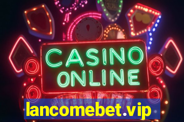 lancomebet.vip