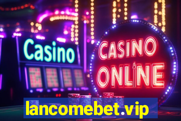 lancomebet.vip
