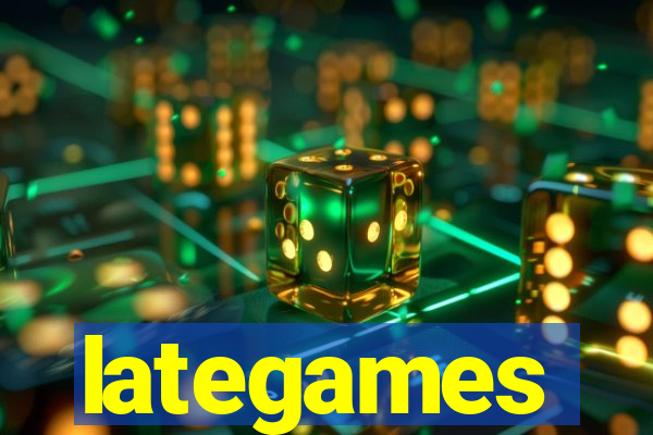 lategames