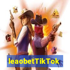 leaobetTikTok