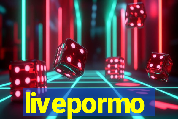 livepormo