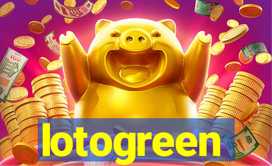 lotogreen