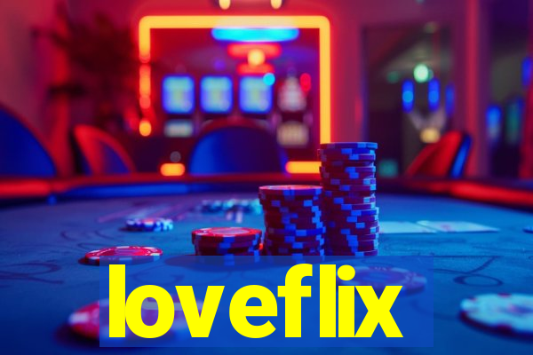 loveflix