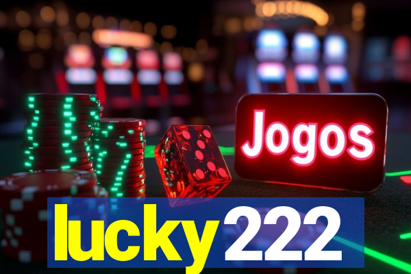 lucky222