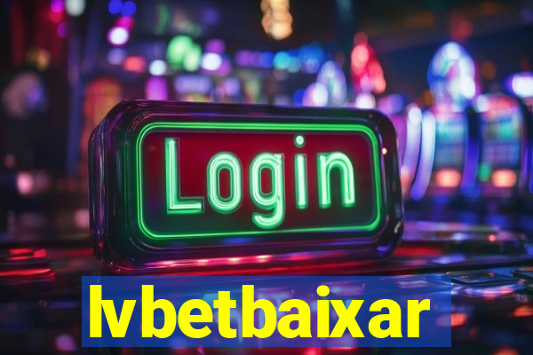 lvbetbaixar
