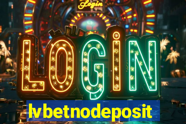 lvbetnodeposit