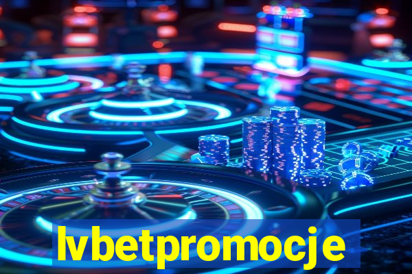 lvbetpromocje