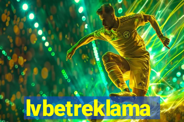 lvbetreklama
