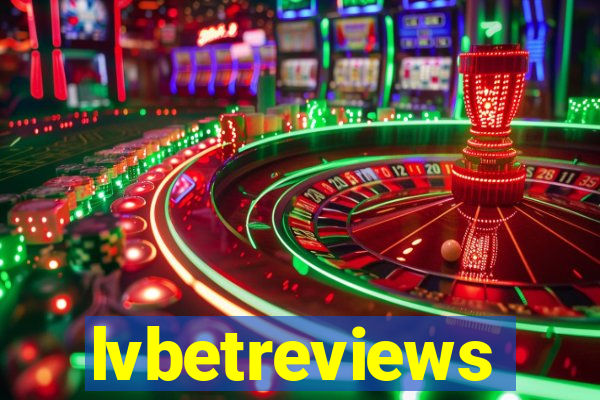 lvbetreviews
