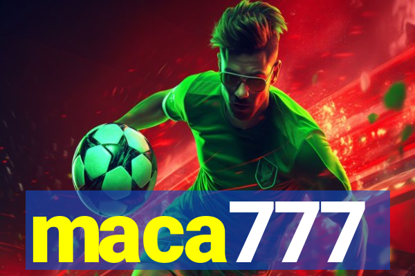 maca777