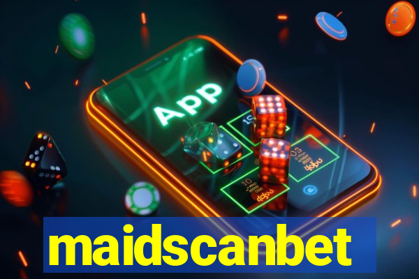 maidscanbet