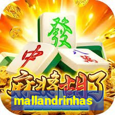 mallandrinhas