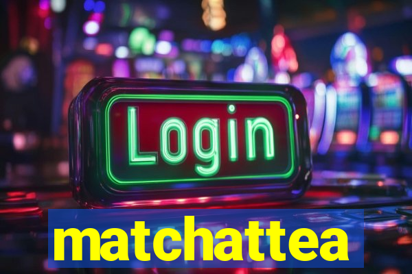 matchattea