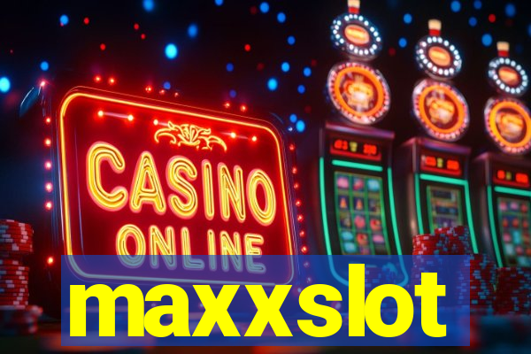 maxxslot