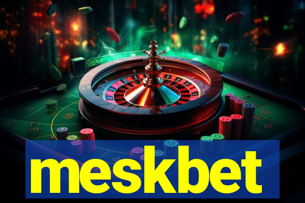 meskbet