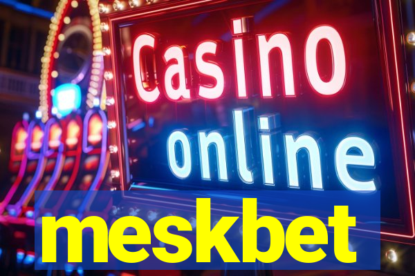 meskbet