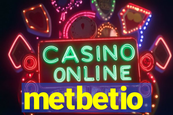 metbetio