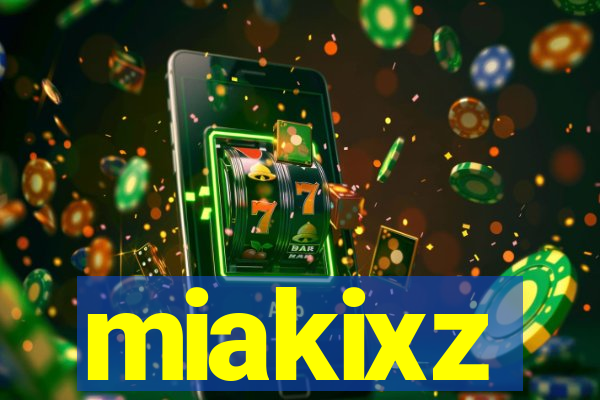 miakixz