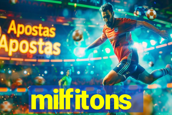 milfitons