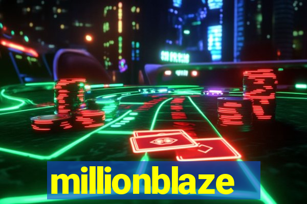 millionblaze