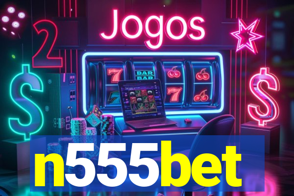 n555bet