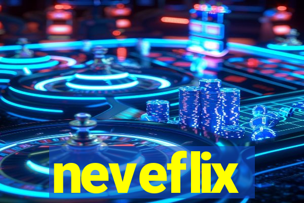 neveflix