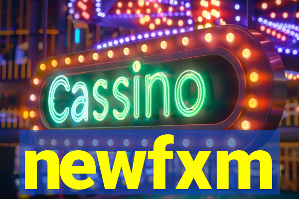 newfxm