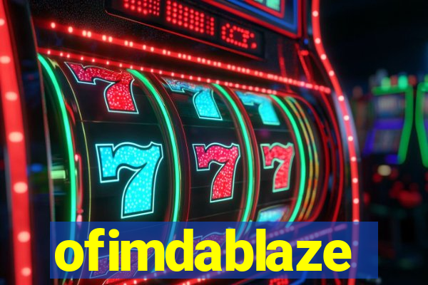 ofimdablaze