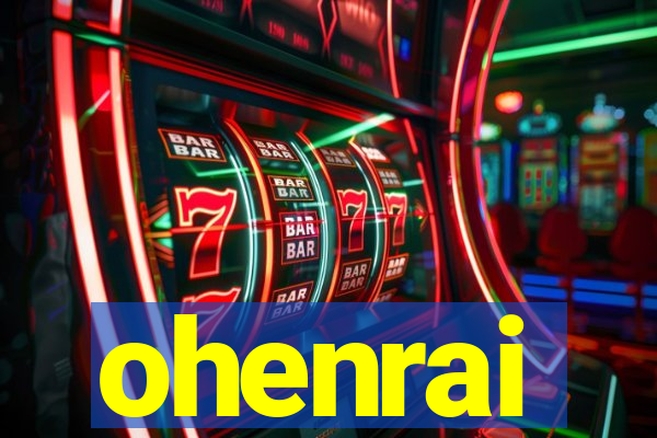ohenrai