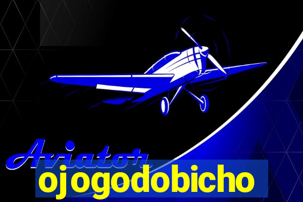 ojogodobicho