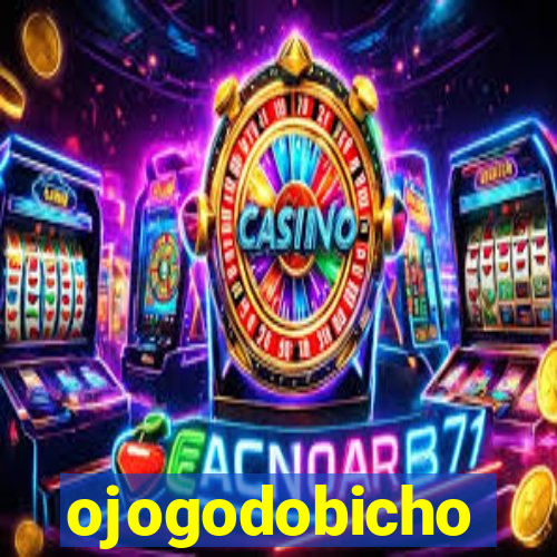 ojogodobicho
