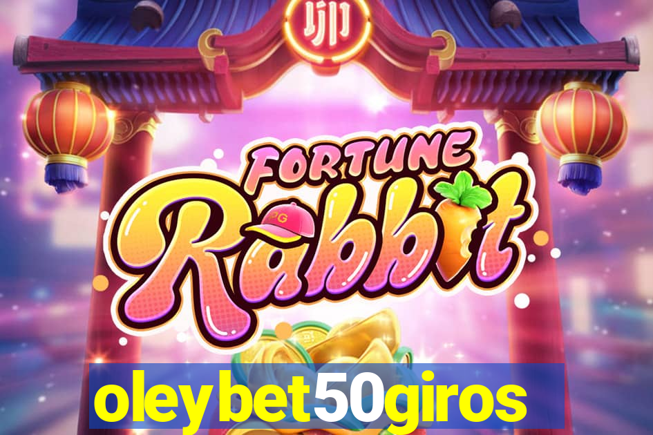oleybet50giros