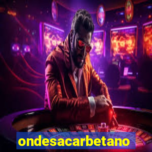 ondesacarbetano