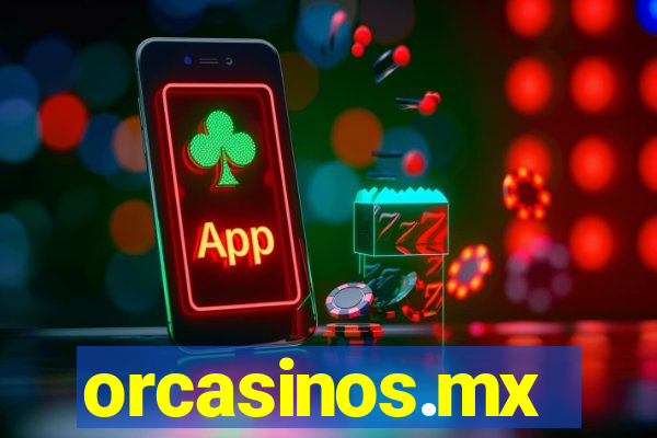 orcasinos.mx