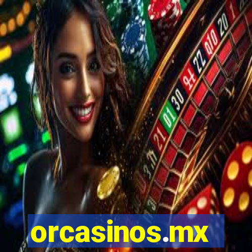 orcasinos.mx