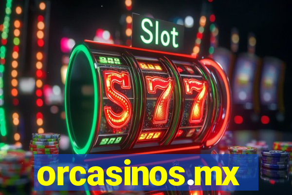 orcasinos.mx