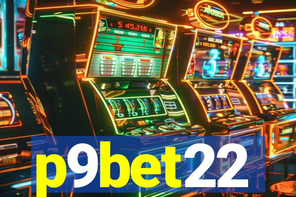 p9bet22