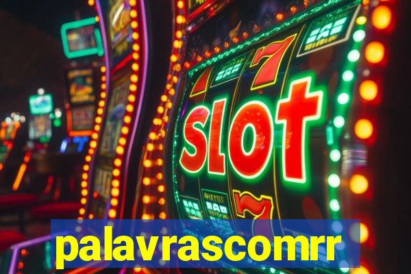 palavrascomrr