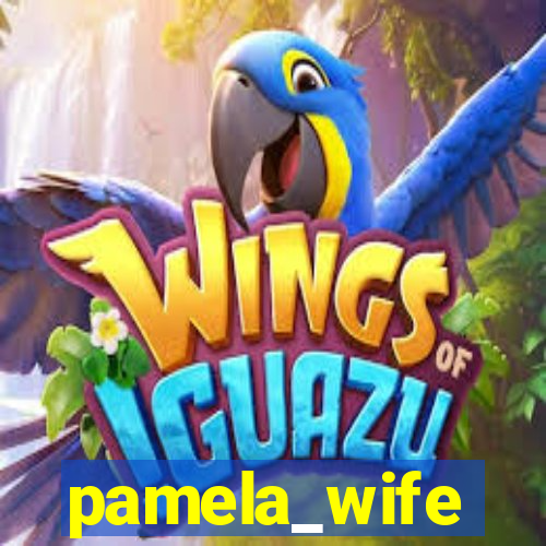 pamela_wife