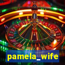 pamela_wife