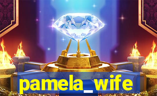 pamela_wife