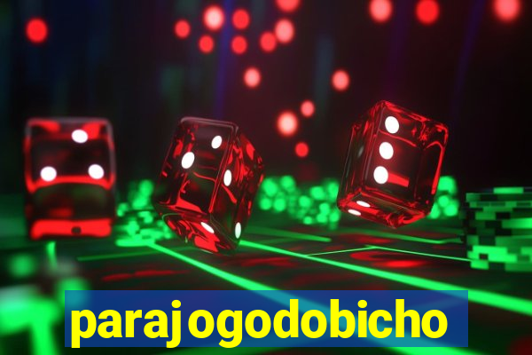 parajogodobicho