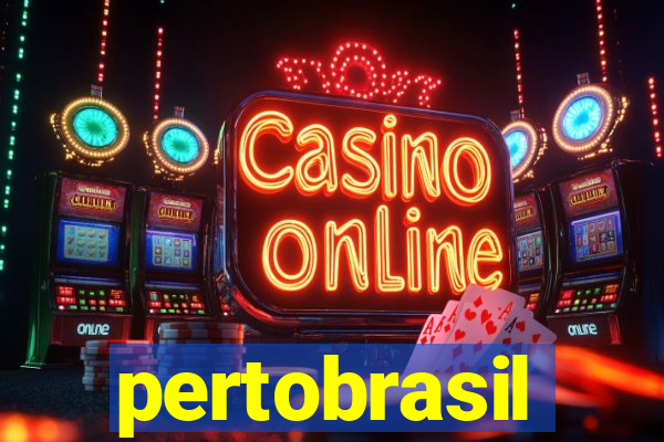 pertobrasil