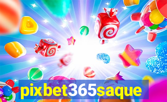 pixbet365saque