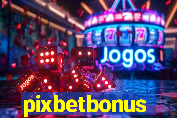 pixbetbonus